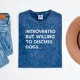 Introverted But Willing To Discuss Dogs Premium Mineral Wash Tshirts Mineral Navy Introverted But Willing To Discuss Dogs Premium Mineral Wash Tshirts Mineral Navy
