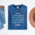 Introverted But Willing To Discuss Elections 2024 Men Women Mineral Wash Tshirts Mineral Navy