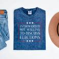 Introverted But Willing To Discuss Elections Funny Men Women Mineral Wash Tshirts Mineral Navy