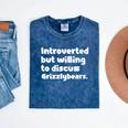 Introverted But Willing To Discuss Grizzlybears Introvert Mineral Wash Tshirts Mineral Navy