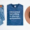 Introverted But Willing To Discuss Gymnastics Introverts Mineral Wash Tshirts Mineral Navy Introverted But Willing To Discuss Gymnastics Introverts Mineral Wash Tshirts Mineral Navy