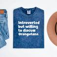 Introverted But Willing To Discuss Orangutans Introvert Say Mineral Wash Tshirts Mineral Navy Introverted But Willing To Discuss Orangutans Introvert Say Mineral Wash Tshirts Mineral Navy