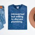 Introverted But Willing To Discuss Plumbing Mineral Wash Tshirts Mineral Navy