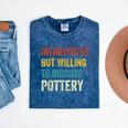 Introverted But Willing To Discuss Pottery Hobby Mineral Wash Tshirts Mineral Navy Introverted But Willing To Discuss Pottery Hobby Mineral Wash Tshirts Mineral Navy