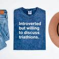 Introverted But Willing To Discuss Triathlons Introverts Mineral Wash Tshirts Mineral Navy Introverted But Willing To Discuss Triathlons Introverts Mineral Wash Tshirts Mineral Navy