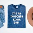 It's An Indoorsy Kinda Day Introvert Humor Sarcastic Gamer Mineral Wash Tshirts Mineral Navy It's An Indoorsy Kinda Day Introvert Humor Sarcastic Gamer Mineral Wash Tshirts Mineral Navy