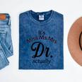 It's Miss Ms Mrs Dr Actually Doctor Graduation Women Mineral Wash Tshirts Mineral Navy