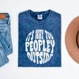 Its Way Too Peopley Outside Sarcastic Introvert Humor Mineral Wash Tshirts Mineral Navy