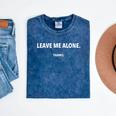 Leave Me Alone Thanks Sarcastic Humor Joke Introvert Mineral Wash Tshirts Mineral Navy Leave Me Alone Thanks Sarcastic Humor Joke Introvert Mineral Wash Tshirts Mineral Navy