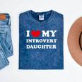 I Love My Introvert Daughter I Heart My Introvert Daughter Mineral Wash Tshirts Mineral Navy I Love My Introvert Daughter I Heart My Introvert Daughter Mineral Wash Tshirts Mineral Navy