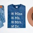 Miss Mrs Ms Dr Doctorate Doctor Graduation Mineral Wash Tshirts Mineral Navy
