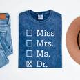 Miss Mrs Ms Dr Shirt Doctorate New Doctor Graduation Mineral Wash Tshirts Mineral Navy