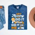 My Mommy Did It And She Did It For Me Graduation Diploma Mineral Wash Tshirts Mineral Navy