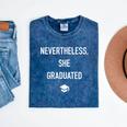 Nevertheless She Graduated Graduation For Her Mineral Wash Tshirts Mineral Navy