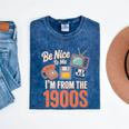 Be Nice To Me I'm From The 1900s Premium Mineral Wash Tshirts Mineral Navy