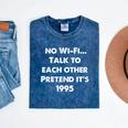 No WiFi Talk To Each Other – Retro 90s Nostalgia Mineral Wash Tshirts Mineral Navy No WiFi Talk To Each Other – Retro 90s Nostalgia Mineral Wash Tshirts Mineral Navy