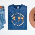 Not My Circus Not My Monkeys Monkey Lovers And Introverts Mineral Wash Tshirts Mineral Navy