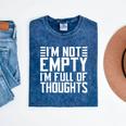 Im Not Empty Im Full Of Thoughts Introvert Mineral Wash Tshirts Mineral Navy Im Not Empty Im Full Of Thoughts Introvert Mineral Wash Tshirts Mineral Navy