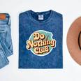 Do Nothing Club Lazy Introvert Gen Y Millennials Mineral Wash Tshirts Mineral Navy
