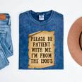 Old People Joke Please Be Patient With Me I'm From The 1900s Mineral Wash Tshirts Mineral Navy