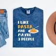 I Like Pasta And Maybe 3 People Introvert Foodie Premium Mineral Wash Tshirts Mineral Navy I Like Pasta And Maybe 3 People Introvert Foodie Premium Mineral Wash Tshirts Mineral Navy