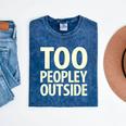Too Peopley Outside I Introvert Mineral Wash Tshirts Mineral Navy