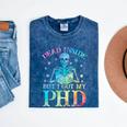 PhD Graduation Dead Inside But i Got My PhD Tie Dye Funny Mineral Wash Tshirts Mineral Navy