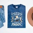 Please Be Patient With Me I'm From The 1900s Cowboy Quote Mineral Wash Tshirts Mineral Navy