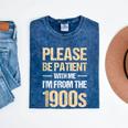Please Be Be Patient With Me I'm From The 1900s Mineral Wash Tshirts Mineral Navy