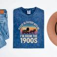 Please Be Patient With My I'm From The 1900s Retro Vintage Mineral Wash Tshirts Mineral Navy Please Be Patient With My I'm From The 1900s Retro Vintage Mineral Wash Tshirts Mineral Navy