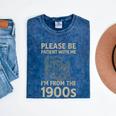 Please Be Patient With Me I'm From The 1900s Retro Vintage Mineral Wash Tshirts Mineral Navy