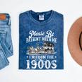 Please Be Patient With Me I'm From The 1900s Sarcastic Humor Mineral Wash Tshirts Mineral Navy