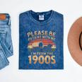 Please Be Patient With Me I'm From The 1900s Sarcastic Mineral Wash Tshirts Mineral Navy Please Be Patient With Me I'm From The 1900s Sarcastic Mineral Wash Tshirts Mineral Navy