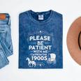 Please Be Patient With Me I'm From The 1900s Vintage Humor Mineral Wash Tshirts Mineral Navy Please Be Patient With Me I'm From The 1900s Vintage Humor Mineral Wash Tshirts Mineral Navy