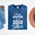 Proud Sister Of a 2019 Senior Graduation T Shirt Mineral Wash Tshirts Mineral Navy