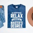 Relax I Have A Master's Degree Shirt Graduation 2022 Mineral Wash Tshirts Mineral Navy