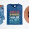 Retro Humor Please Be Patient With Me I'm From The 1900s Mineral Wash Tshirts Mineral Navy