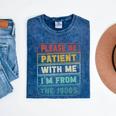Retro Humor Please Be Patient With Me I'm From The 1900s Premium Mineral Wash Tshirts Mineral Navy