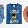 Retro Please Be Patient With Me I'm From The 1900s Computer Mineral Wash Tshirts Mineral Navy