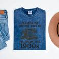 Sarcastic Please Be Patient I'm From The 1900s Mineral Wash Tshirts Mineral Navy Sarcastic Please Be Patient I'm From The 1900s Mineral Wash Tshirts Mineral Navy