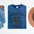 Sarcastic Please Be Patient I'm From The 1900s Premium Tri-Blend Mineral Wash Tshirts Mineral Navy