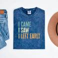 I Came I Saw I Left Early Introverts Lovers Mineral Wash Tshirts Mineral Navy
