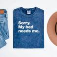 Sorry My Bed Needs Me Deadpan Design For Introverts Mineral Wash Tshirts Mineral Navy
