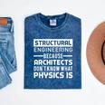 Structural Engineer Shirt Physics Quote Graduation Mineral Wash Tshirts Mineral Navy