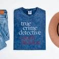 True Crime Detective Couch Division Fun Crime Fan Introverts Mineral Wash Tshirts Mineral Navy True Crime Detective Couch Division Fun Crime Fan Introverts Mineral Wash Tshirts Mineral Navy