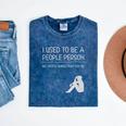 I Used To Be A People Person Introvert Mineral Wash Tshirts Mineral Navy I Used To Be A People Person Introvert Mineral Wash Tshirts Mineral Navy