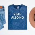 Yeah Also No Sarcastic Embarrassing Introvert Jokes Mineral Wash Tshirts Mineral Navy Yeah Also No Sarcastic Embarrassing Introvert Jokes Mineral Wash Tshirts Mineral Navy