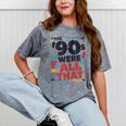 The 90s Were All That – Retro 1990s Nostalgia Tee Mineral Wash Tshirts Mineral Gray