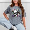 Take Me Back To The 90s Retro Nostalgia Mineral Wash Tshirts Mineral Gray Take Me Back To The 90s Retro Nostalgia Mineral Wash Tshirts Mineral Gray