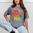 This Badass Has a PhD Doctor Graduation Mineral Wash Tshirts Mineral Gray
